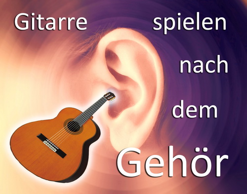 Gitarre nach dem Gehör spielen